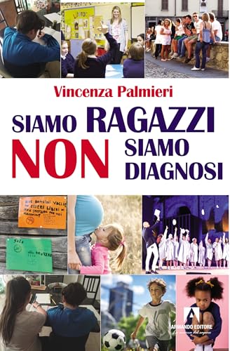 Siamo ragazzi non diagnosi (Politiche sociali e dintorni) von Armando Editore