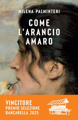 Come l'arancio amaro (Narratori italiani) von Bompiani