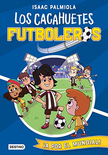 Cacahuetes futboleros 4. ¡A por el mundial! Cacahuetes futboleros 4. ¡A por el mundial!