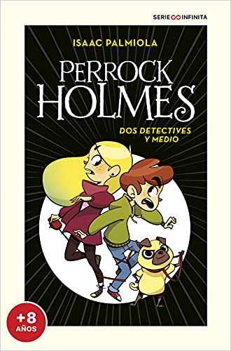 Perrock Holmes 1 - Dos detectives y medio (edición escolar): .: . (Serie Infinita, Band 1)