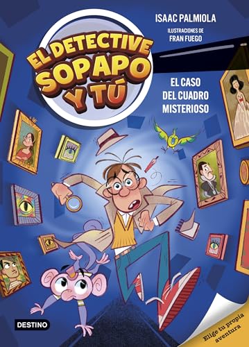 El detective Sopapo y tú 1. El caso del cuadro misterioso von Destino Infantil & Juvenil