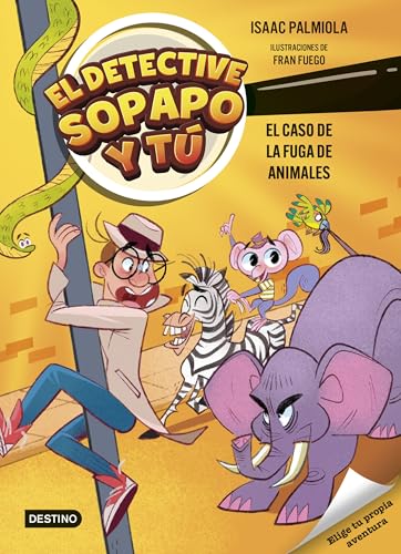 El detective Sopapo y tú 2. El caso de la fuga de animales El detective Sopapo y tú 2. El caso de la fuga de animales von Destino Infantil & Juvenil