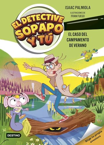 El detective Sopapo y tú 3. El caso del campamento de verano von Destino Infantil & Juvenil