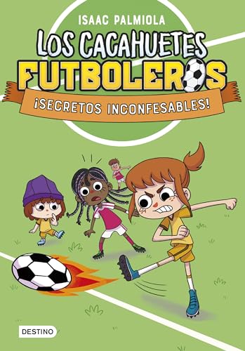 Los Cacahuetes futboleros 3. ¡Secretos inconfesables! von Destino Infantil & Juvenil