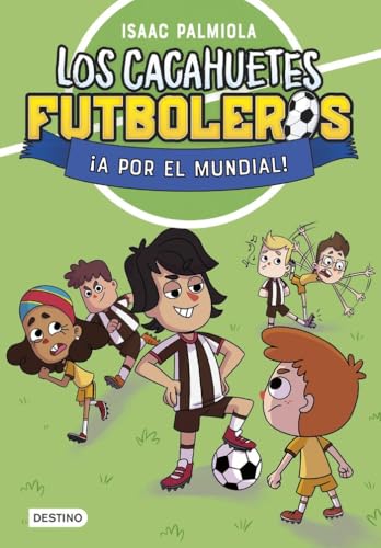 Los Cacahuetes futboleros 4. ¡A por el mundial! von Destino Infantil & Juvenil