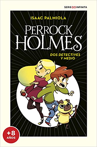 Perrock Holmes 1 - Dos detectives y medio (edición escolar): .: . (Serie Infinita, Band 1) von MONTENA