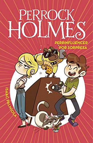 Perrock Holmes 15 - Perrinfluencer por sorpresa (Jóvenes lectores, Band 15) von Montena