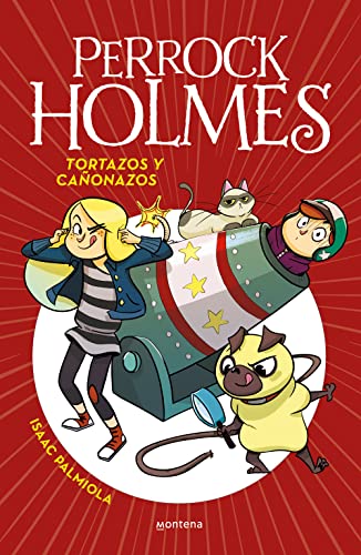 Perrock Holmes 4. Tortazos y cañonazos (Jóvenes lectores, Band 4)