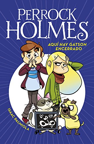 Perrock Holmes 5. Aquí hay Gatson encerrado (Jóvenes lectores, Band 5) von MONTENA