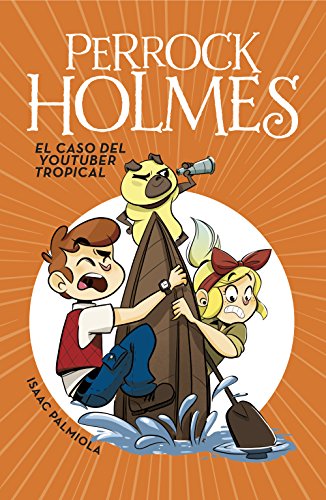 Perrock Holmes 6. El caso del youtuber tropical (Jóvenes lectores, Band 6)