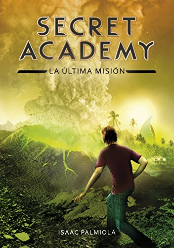 Secret academy 5. La última misión (Montena, Band 5) von MONTENA