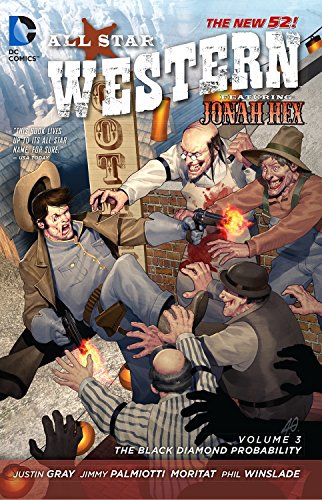 All Star Western Vol. 3: The Black Diamond Probability (The New 52): Featuring Jonah Hex