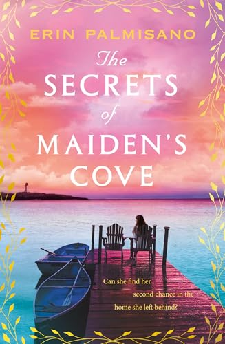 The Secrets of Maiden’s Cove: The magically escapist tale of love, hope, and the healing powers of home von Headline Accent