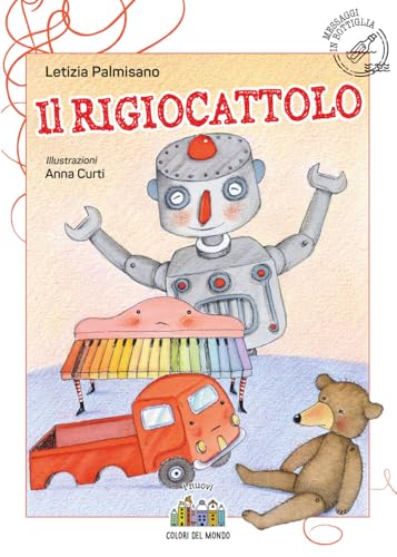 Il rigiocattolo (I nuovi colori del mondo) von Città Nuova