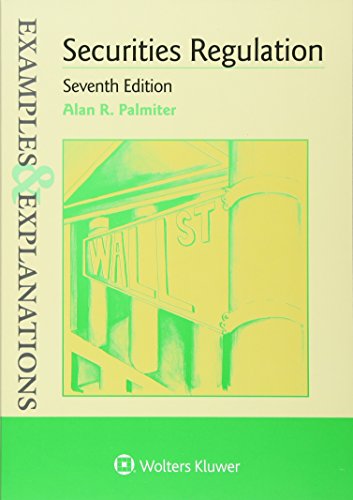 Examples & Explanations for Securities Regulation