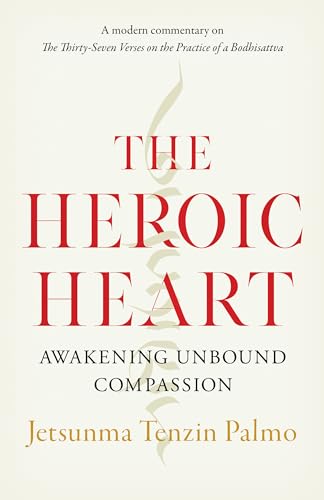 The Heroic Heart: Awakening Unbound Compassion von Shambhala Publications