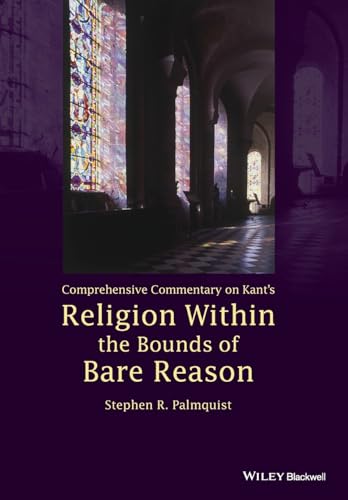 Comprehensive Commentary on Kant's Religion Within the Bounds of Bare Reason