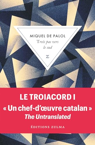 Trois pas vers le sud: Le Troiacord T1