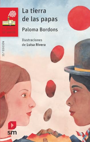 La tierra de las papas (El Barco de Vapor Roja, Band 90) von Ediciones SM