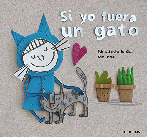 Si yo fuera un gato (Cuentos para regalar)