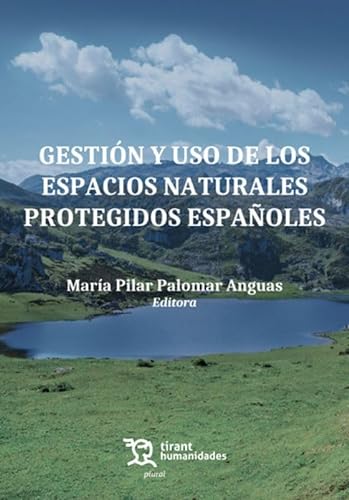 Gestión y uso de los espacios naturales protegidos españoles (Plural) von Tirant Humanidades