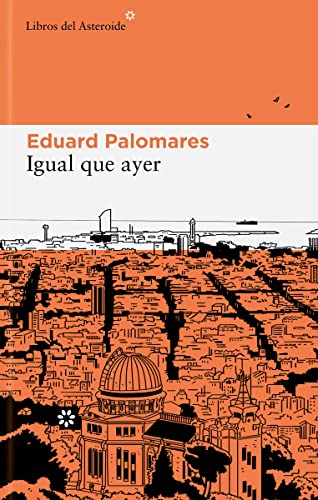 Igual que ayer (Libros del Asteroide, Band 288)