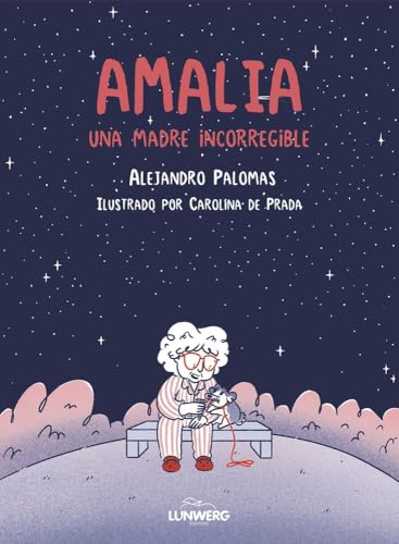 Amalia: Una madre incorregible (Humor) von Lunwerg Editores