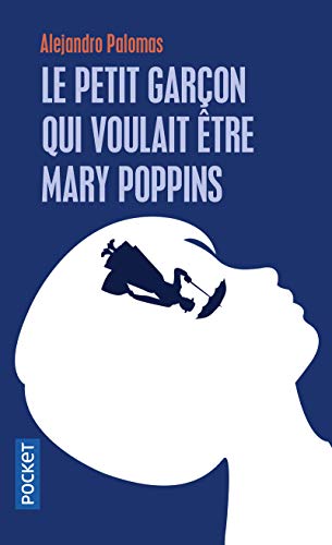 Le petit garçon qui voulait être Mary Poppins von Pocket