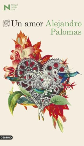 Un amor: Premio Nadal 2018 (Áncora & Delfín, Band 3) von Ediciones Destino