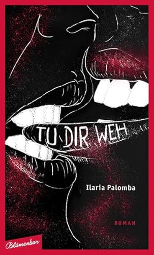 Tu dir weh: Roman