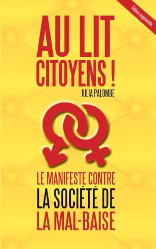 Au lit citoyens!: Le manifeste contre la société de la mal-baise (édition augmentée) von Books on Demand