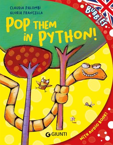 Pop them in python! Ediz. a colori. Con audiolibro (Bubbles) von Giunti Editore