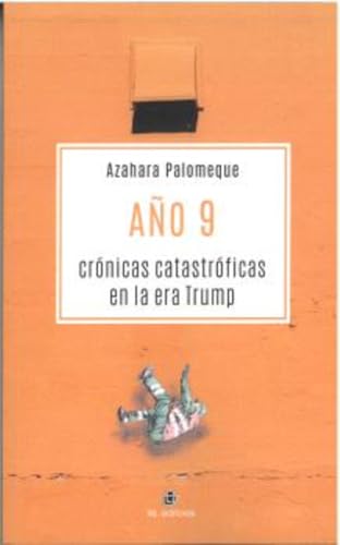 Año 9: Crónicas catastróficas en la era Trump von RIL editores