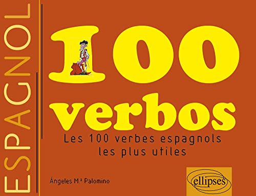 Verbos espanoles - Les 100 verbes les plus utiles von ELLIPSES