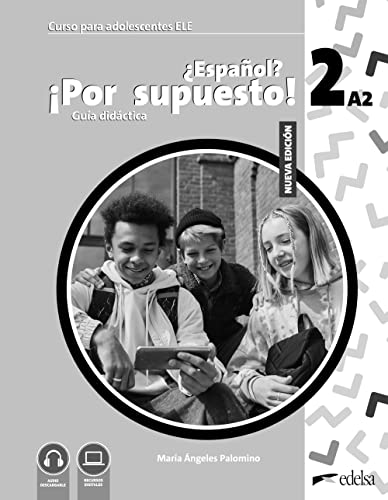 Nuevo ¿Español? ¡Por supuesto! 2 (A2). Guía didáctica von EDELSA,S.A.