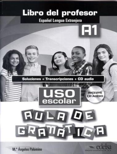 Uso escolar A1 aula de gramatica - libro del profesor: Libro del profesor (A1) (Uso escolar. Aula de gramática)