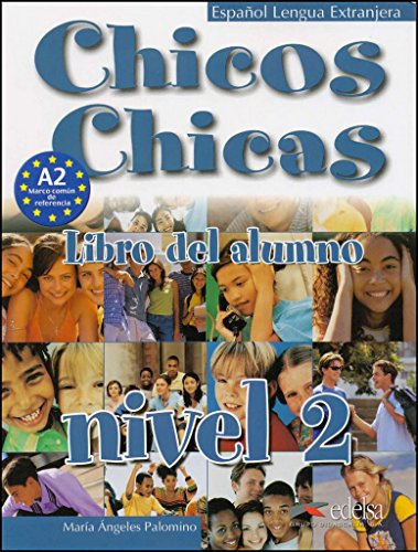 Chicos, chicas 2 (Alumno): Libro del alumno 2 (Métodos - Adolescentes - Chicos chicas - Nivel A2) von Edelsa-Grupo Didascalia,SA