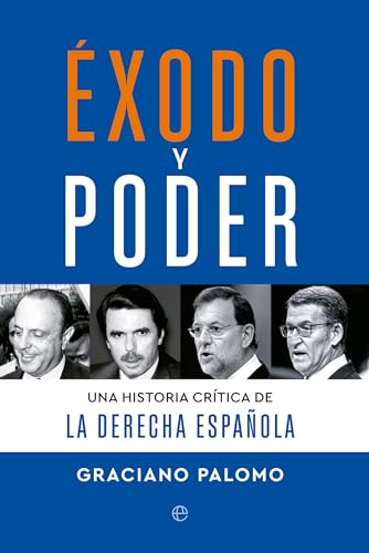 Éxodo y poder: Una historia crítica de la derecha española von LA ESFERA DE LOS LIBROS, S.L.
