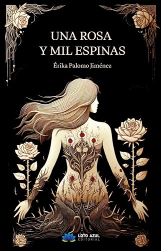 Una rosa y mil espinas (Poesía) von Loto Azul