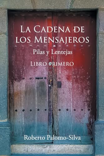 La Cadena de Los Mensajeros: Pilas y Lentejas von Page Publishing Inc.