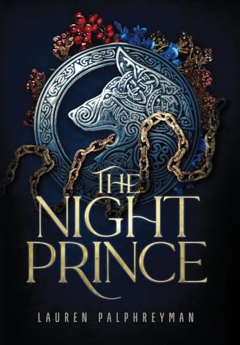 The Night Prince (The Wolf King, Band 2) von Lauren Palphreyman
