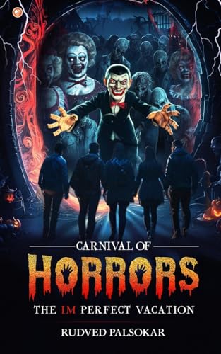 Carnival Of Horrors: The (Im) Perfect Vacation von OrangeBooks Publication