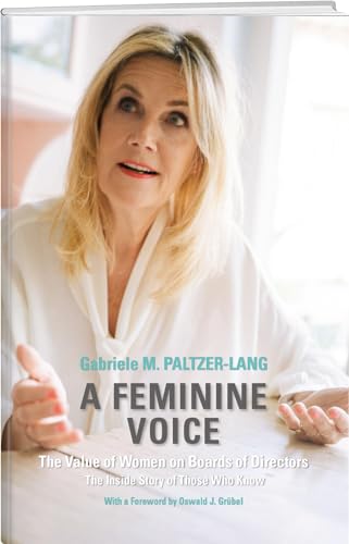 A Feminine Voice: A woman questions gender differences: 40 conversations about leadership von Weber Verlag AG