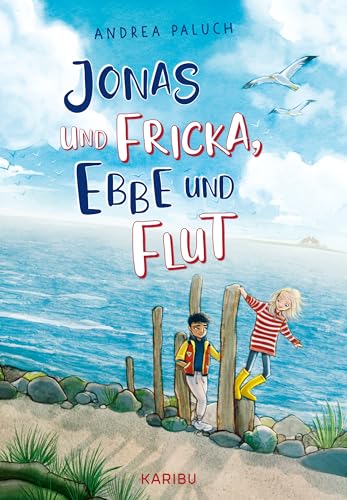 Jonas und Fricka, Ebbe und Flut: Nordseeabenteuer über Freundschaft und Mut für Mädchen und Jungen ab 8 Jahren