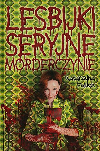 Lesbijki seryjne morderczynie von Latarnik