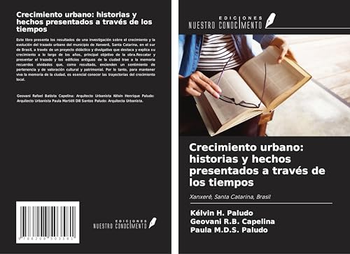 Crecimiento urbano: historias y hechos presentados a través de los tiempos: Xanxerê, Santa Catarina, Brasil von Ediciones Nuestro Conocimiento