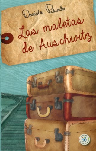 Las maletas de Auschwitz (El Planeta De Los Sueños) von Mensajero