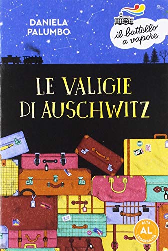 Le valigie di Auschwitz. Ediz. ad alta leggibilità (Il battello a vapore. Serie arancio) von IL BATTELLO A VAPORE. SERIE ARANCIO