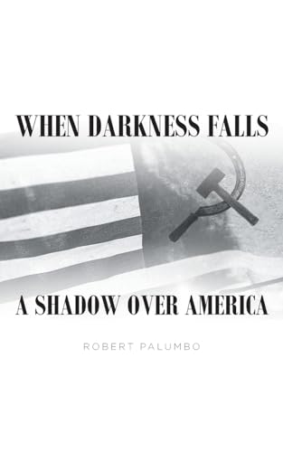 When Darkness Falls A Shadow over America von Fulton Books