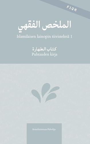 Islamilaisen lainopin tiivistelmä 1: Puhtauden kirja von BoD – Books on Demand – Finnland
